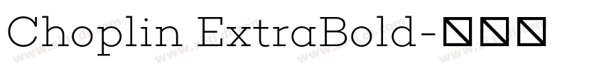 Choplin ExtraBold字体转换